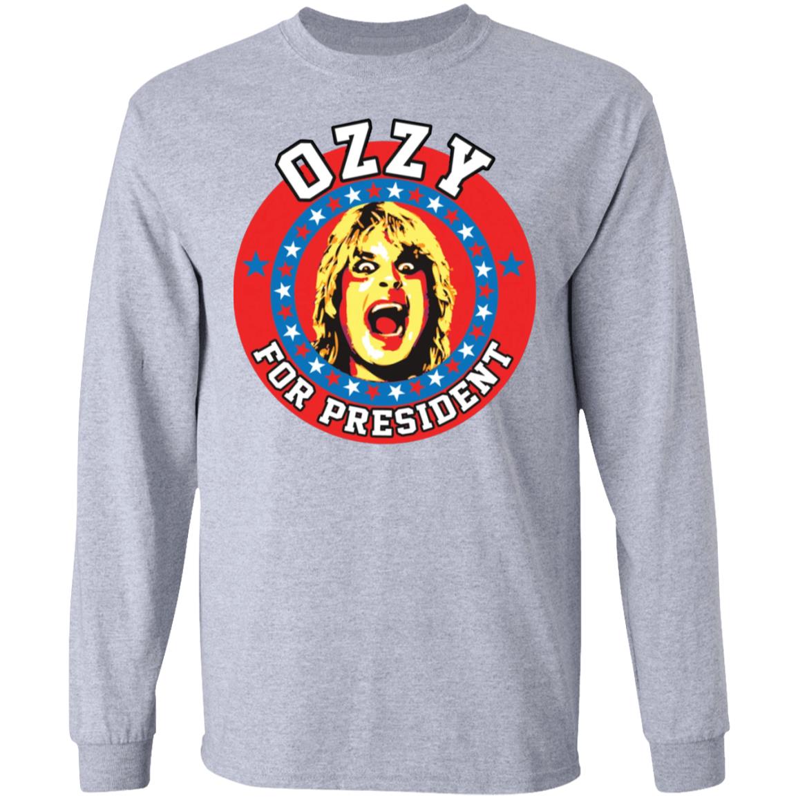 Ozzy For President Shirt, T-Shirt, Hoodie, Tank Top, Sweatshirt