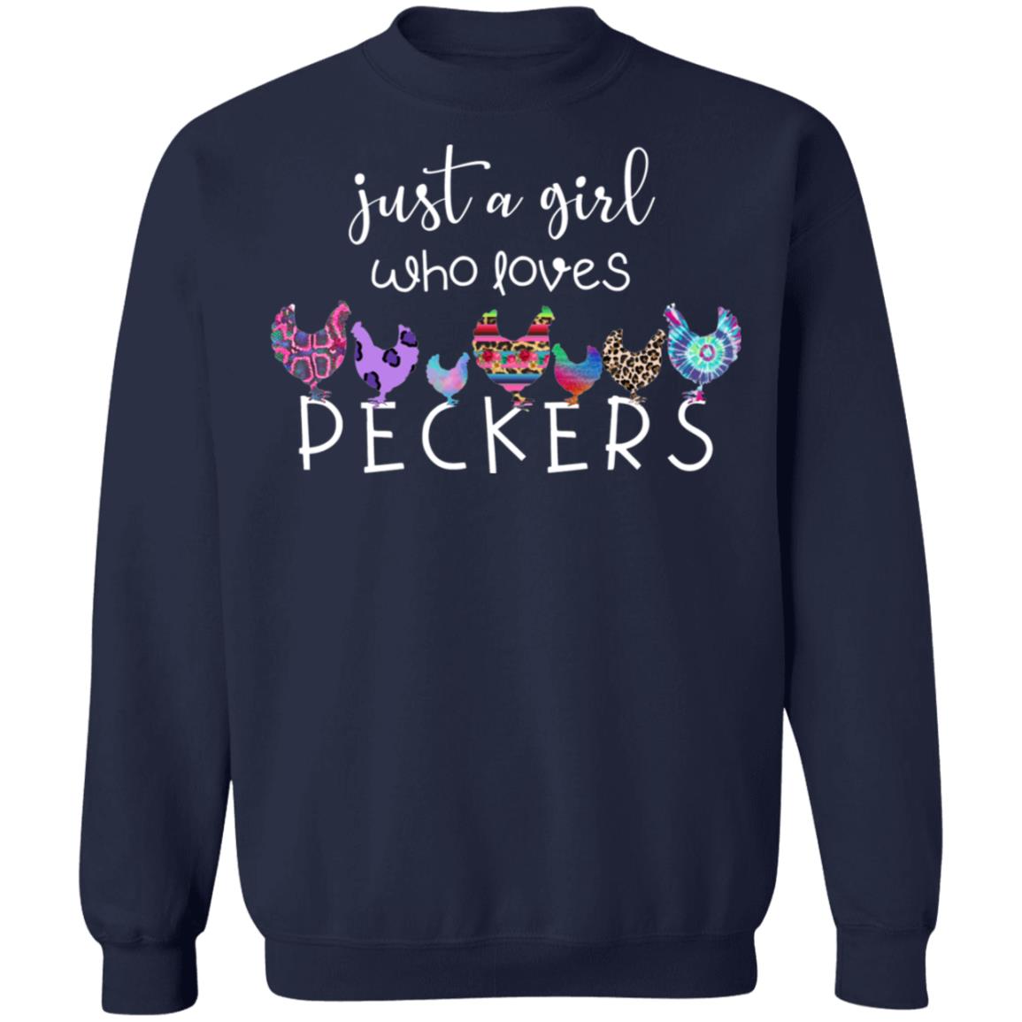 Just A Girl Who Loves Peckers Shirt T Shirt Hoodie Tank Top Sweatshirt